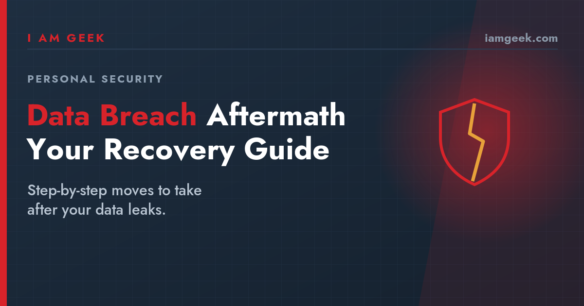 Data Breach Aftermath: Your Step-by-Step Recovery Guide