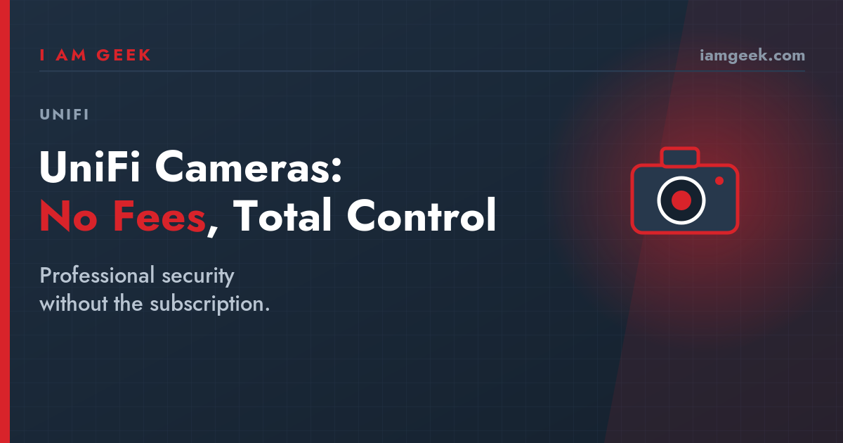 Enhance Your Security with UniFi Cameras: No Fees, Total Control